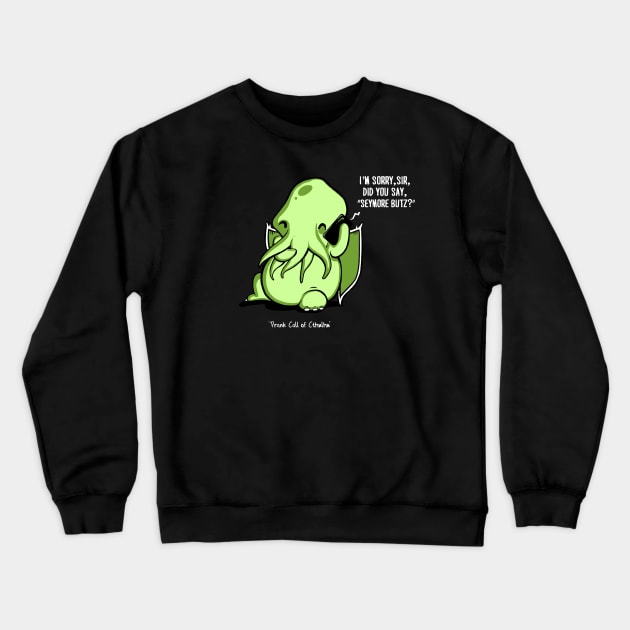 Prank Call of Cthulhu Crewneck Sweatshirt by Boots